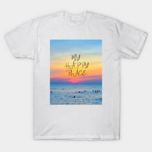 My happy place - beautiful ocean sunset design T-Shirt